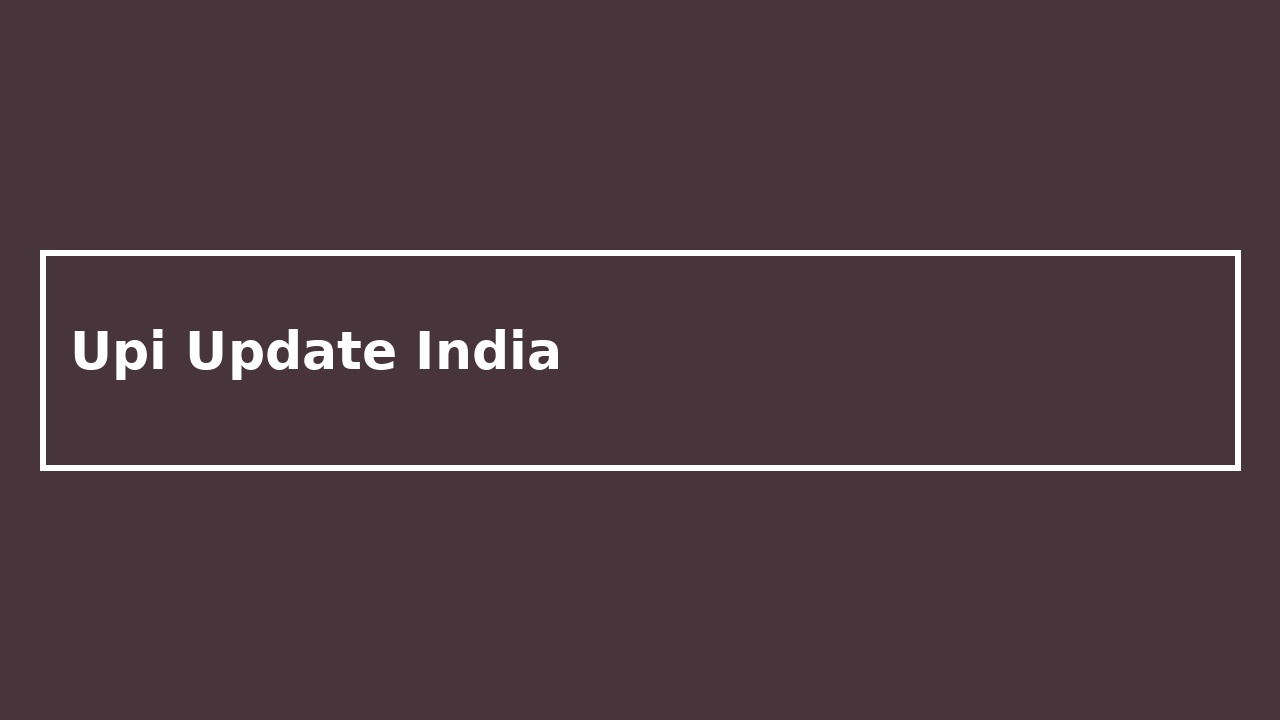 UPI Update India